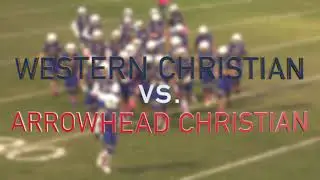 Western Christian vs Arrowhead Christian Full Game