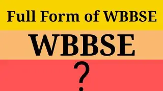 Full Form of WBBSE/ WBBSE Full Form