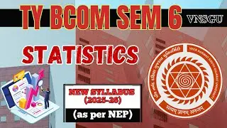 VNSGU | TY BCOM SEM 6 | STATISTICS SYLLABUS | E-ABHYASU