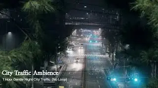 City Traffic Ambience | 1 Hour Distant Night Traffic Sounds (No Loop)