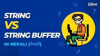 Java [Ch - 1.7] String vs StringBuffer in Java - What's the Difference? (In Nepali | नेपाली)