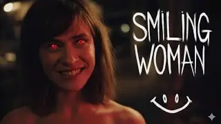 THE SMILING WOMAN| Short Horror Film    #horror #horror short film