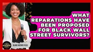 What Reparations Have Been Proposed for Black Wall Street Survivors? | Black History Files News