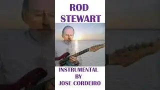SAILING ROD STEWART - Instrumental cover by JOSE CORDEIRO