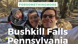 ForSomethingMore - Bushkill Falls, Pennsylvania