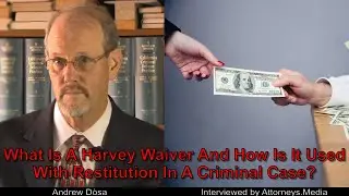 Navigating Criminal Law in Alameda County: The Power of Harvey Waivers and Restitution