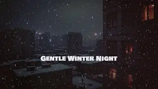 Gentle Winter Night Piano & Guitar | Relaxing | 溫柔的冬夜（鋼琴與吉他）| 穏やかな冬の夜 ピアノ＆ギター | 잔잔한 겨울밤 (피아노 & 기타)