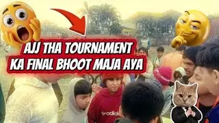 AJJ THA TOURNAMENT KA FINAL BHOOT MAJA AYA GUYS OR AJJ HAI 2025LAST VLOG 😲#viral #vlog #cirket 