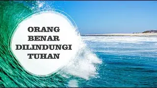 Orang Benar Dilindungi Tuhan (1 Samuel 19:1-24)