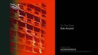 Indefinite Pitch PREMIERES. Sub Accent - To The Stars [Accents Records (^^^)]