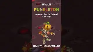 What if Punkleton was on Earth Island  #msm #music #mysingingmonsters #halloween
