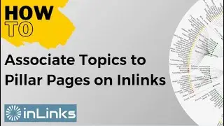 SEO Tool for Internal Linking HOW TO associate topics to pillar pages on InLinks