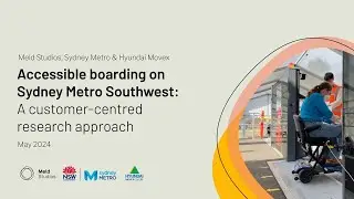 Accessible boarding on Sydney Metro Southwest - A customer-centred research approach | Meld Studios