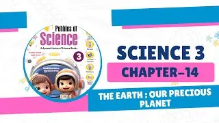 Science 3 | Chapter 14 |  The Earth : Our Precious Planet