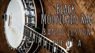 Black Mountain Rag (Key of A): Banjo Lesson