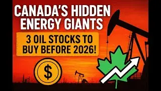 Canada&rsquo;s Hidden Energy Giants 3 Oil Stocks to Buy Before 2026