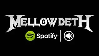 MELLOWDETH is now on Spotify! Follow us!