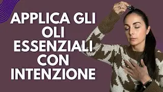 &hearts;️Oli essenziali : come applicarli per smuovere ENERGIE POTENTI