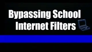 How to bypass school internet filters 2015