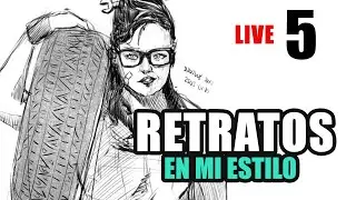 Dibujando Retratos a mi estilo. Live 5