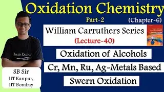 Oxidation of Alcohols | Metal Based Oxidation Chemistry | Swern Oxidation | NET/GATE/IIT-JAM | L-40