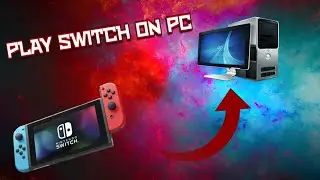 Play the Nintendo Switch on PC