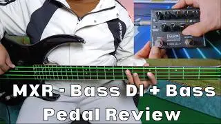 MXR - Bass DI + | Bass Pedal Review with Suman Bro |  Nepali Bass Guitar Lesson