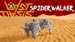 SPIDER WALKER IS AMAZING Last Oasis Walker Showcase Guide! HUNDREDS Of Fragments Farmed