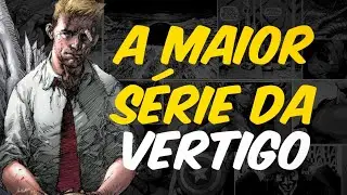 HELLBLAZER: A chance de ler JOHN CONSTANTINE desde o início