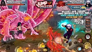 NEW‼️ ANIME CrossOver WAR Mugen Android OFFLINE - Watch Mode Full Characters Update 2025🔥