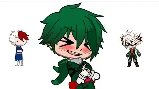 No Hands Meme || MHA || Gacha Club || Original || Ft. Deku