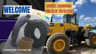 Komatsu shovel changing tire and tire size is 20/5/R25
