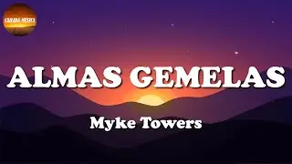 🎶 Myke Towers - Almas Gemelas || Karol G, Romeo Santos, Ozuna, Bad Bunny (Letra\Lyric)