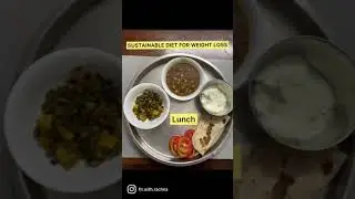Sustainable diet plan| balanced diet plan | weight loss diet plan | ghar ka khana |