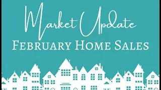 Real Estate Market Update - February 2022 - Spokane County