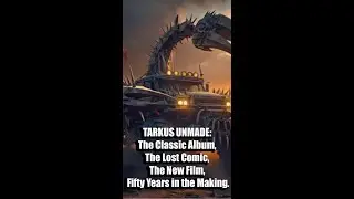 TARKUS UNMADE: The Classic Album, The Lost Comic, The New Film, Fifty Years in the Making.