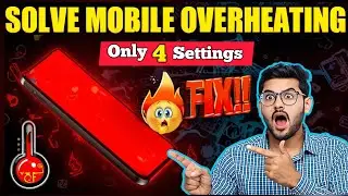 Solve Mobile Overheating Problem Permanently | For all Android Devices 2026 | 