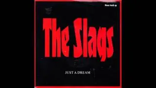 The Slags - Just A Dream