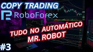 COPY TRADING NA CORRETORA ROBOFOREX/MELHORES TRADERS DO GRUPO/COPYFX 2025 #3