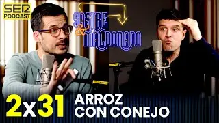 SASTRE Y MALDONADO 2x31: Arroz con conejo