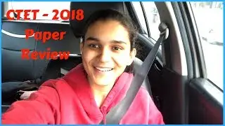 CTET-2018 Exam Review!!