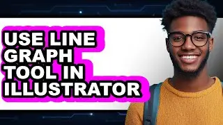 How to Use Line Graph Tool in Illustrator (only Way)