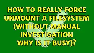 How to really force unmount a filesystem (without manual investigation why is it busy)?