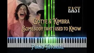 Somebody that i used to know Gotye & Kimbra Easy Piano Tutorial