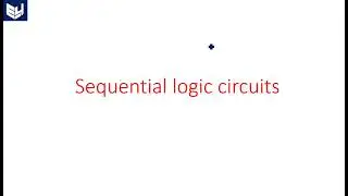 Sequential logic circuits | Latches  | Digital Systems Design | Lec-75