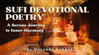 Sufi Devotional Poetry 》A Serene Journey to Inner Harmony 》by Deveshi Sahgal - 'Ji Chahe'