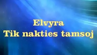 Elvyra - Tik nakties tamsoj
