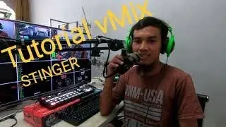 Tutorial vMix Stinger   Kreasi Transisi agar lebih menarik