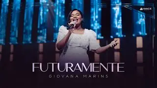 Avance Music - Giovana Marins - Futuramente (Clipe Oficial)