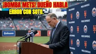 ¡Bomba Mets! Dueño confiesa error con Soto y explica la salida de estrellas.